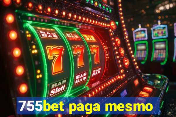 755bet paga mesmo